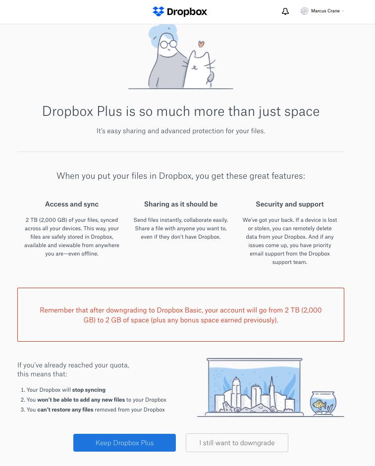 Another page with the title "Dropbox Plus is so much more than just space" and presents some alleged reasons to stay like "Easy sharing" and "Large storage volume". These are the same bullet points, roughly, as the earlier page. At the bottom are two buttons, a prominent blue one on the left titled "Keep Dropbox Plus" and a transparent, less obvious one on the right titled "I still want to downgrade".
