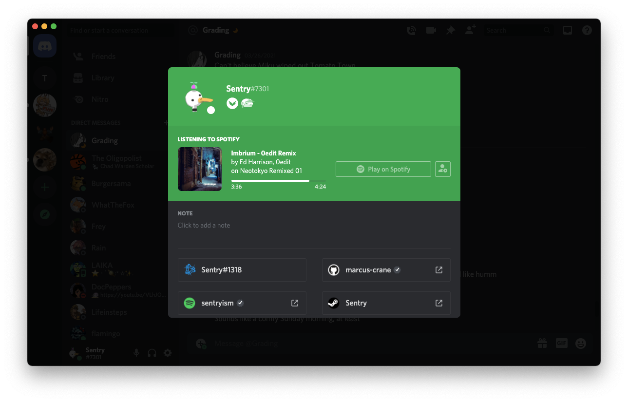 A screenshot showing the Discord client. It's a regular macOS window with extremely dim, unreadable text in the background with a green modal in the forefront. It shows the authors Discord profile name at the top. In the middle is a block that reads "Listening to Spotify". It depicts the author is currently listening to the song "Imbrium - 0edit Remix" by "Ed Harrison" on Spotify. The user is provided a link to listen along with the author, adding to the idea of Discord being a meta-layer between users and a music streaming service in this case. At the bottom is a two column grid showing a variety of links to profiles such as Battle.NET, Github, Spotify and Steam.